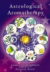Astrological Aromatherapy by Patricia Davis (Good Used Condition)